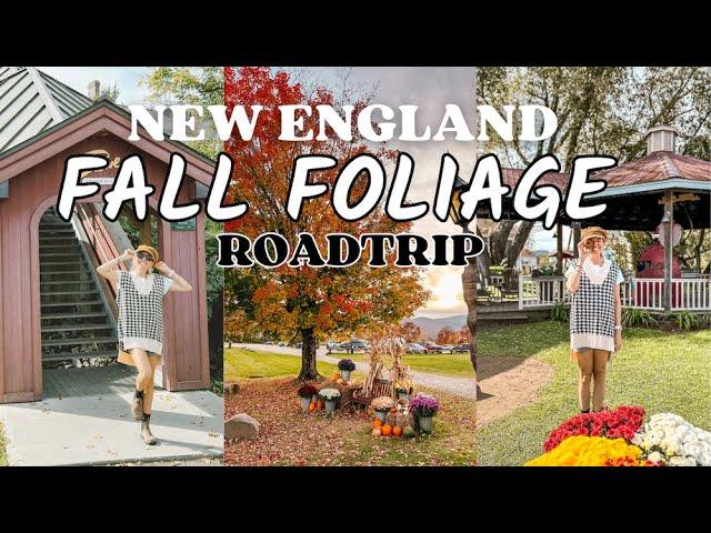 Fall Road Trip in New England | Best Places to see Fall Foliage