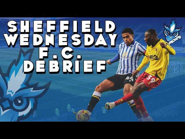 SHEFFIELD WEDNESDAY F.C. DEBRIEF 4th NOVEMBER   2024