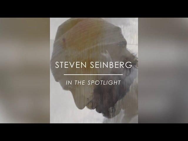 In The Spotlight | Steven Seinberg