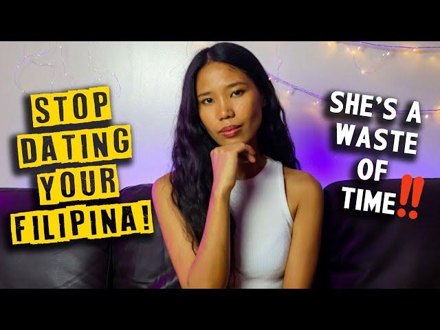 SIGNS to STOP PURSUING your Filipino Woman | Filipino-Foreigner Dating