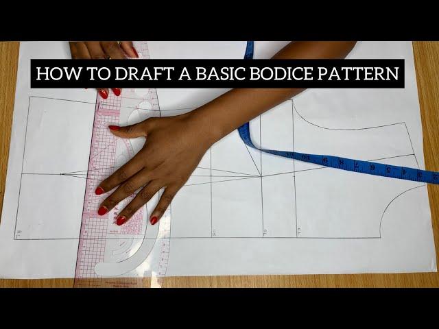 HOW TO DRAFT A BASIC BODICE PATTERN/BLOCK.