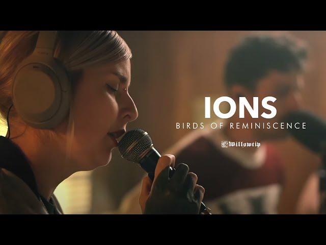 IONS "Birds of Reminiscence" - Live Session