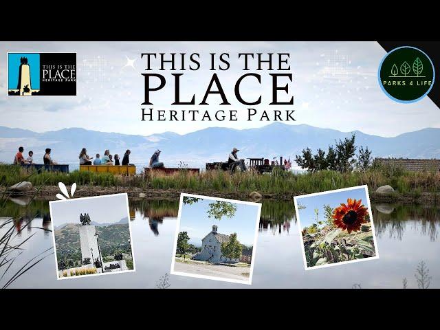 This is the Place | Heritage Park - Salt Lake City, Utah