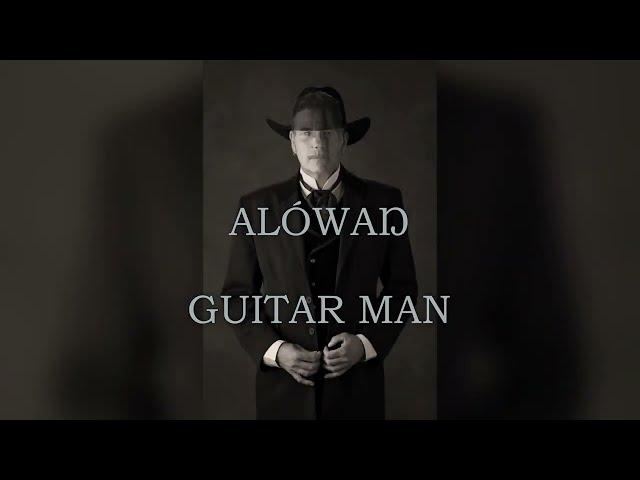 ALÓWAN "Guitar Man" (Official Video)