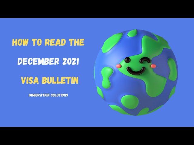 How To Read The Visa Bulletin - December 2021 | Immigration Office Solutions