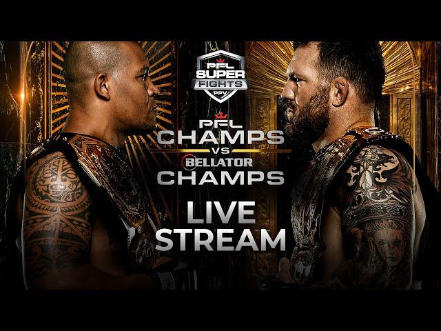 PFL CHAMPS VS BELLATOR CHAMPS: Live Stream