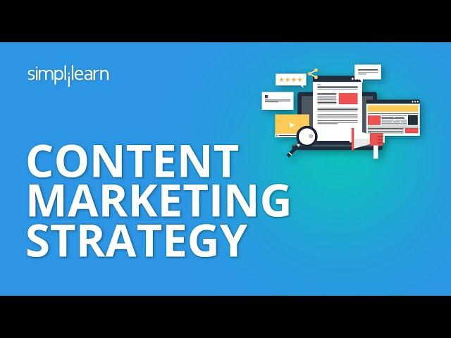 Content Marketing Strategy | Content Marketing Tutorial | Content Marketing Examples | Simplilearn