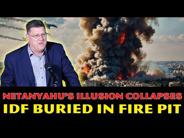 Scott Ritter Reveals: Netanyahu's Illusion COLLAPSES, The IDF Buried In Fire Pit!