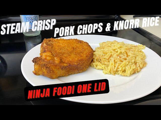 NEW NINJA FOODI SMART LID - Steam Crisp Pork Chops and Knorr Rice- 15 Minute Dinner!