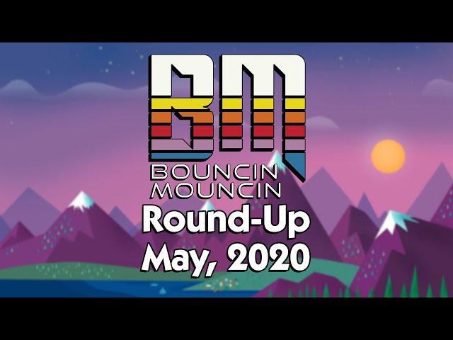 BouncinMouncin Round-Up: May 2020