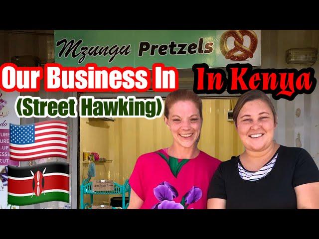 How Two Americans Started A Business In Kenya | Street Hawking | Food | Sylvia And Koree Bichanga