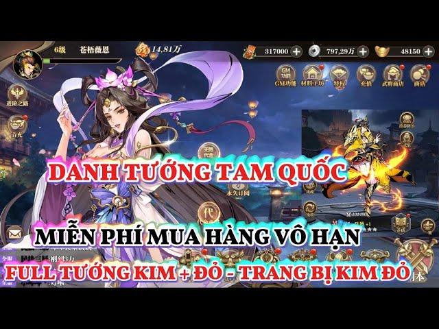 DANH TƯỚNG TAM QUỐC GAME LẬU TOOL GM IN GAME MIỄN PHÍ MUA HÀNG VÔ HẠN FULL TƯỚNG KIM ĐỎ ĐỒ KIM ĐỎ