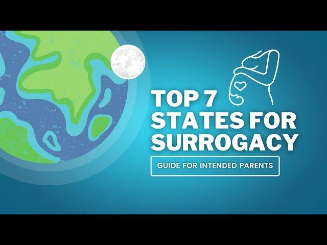 2023's Most Surrogacy-Friendly States in the US - A Guide for Intended Parents