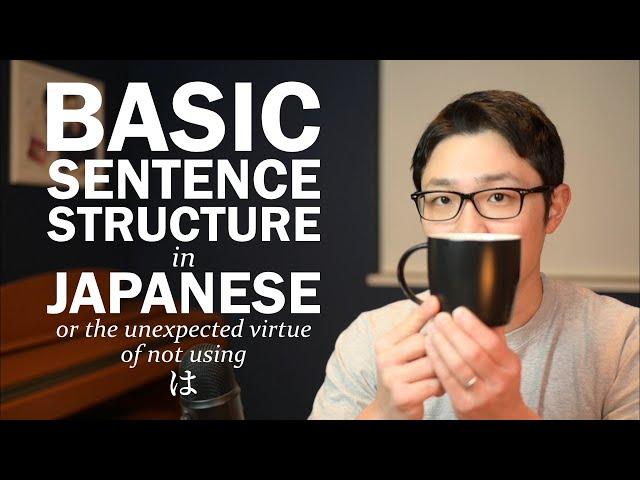 Basic Sentence Structure in Japanese