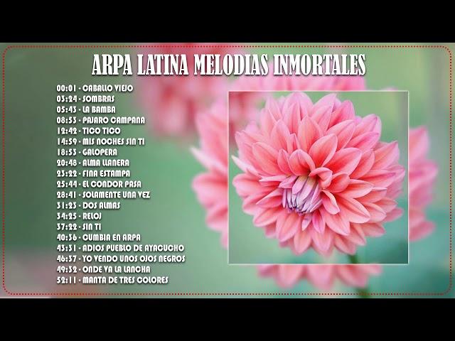 *** ARPA LATINA MELODIAS INMORTALES ***