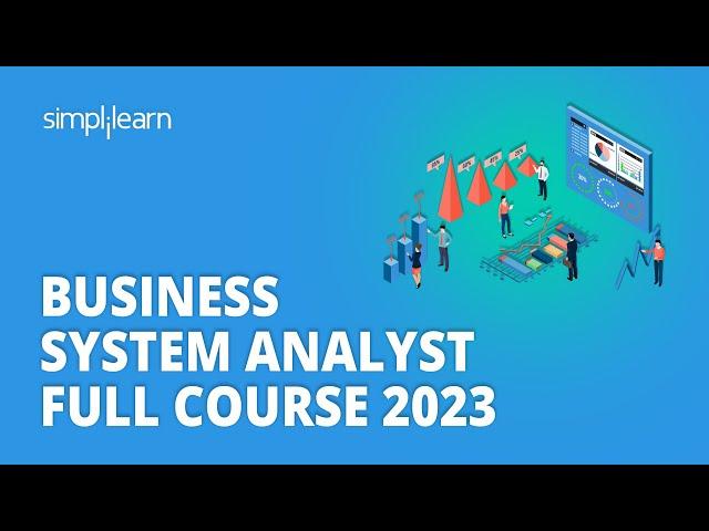  Business System Analyst Course 2023 | Business Analysis Training In 8 Hours | Simplilearn