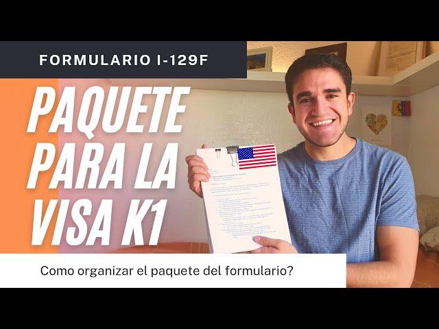 Como ensamblar el paquete para la visa k1 | Formulario I-129F