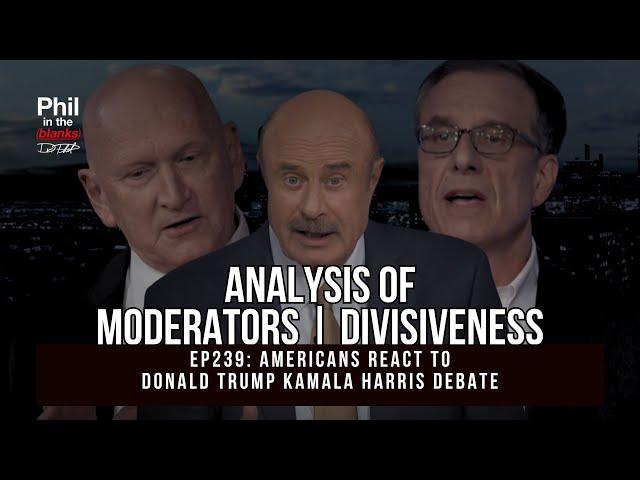 Analysis of Moderators/Decisiveness | Donald Trump Kamala Harris Debate | Phil in the Blanks