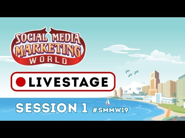 Social Media Marketing World 2019 - Live Stage Session 1