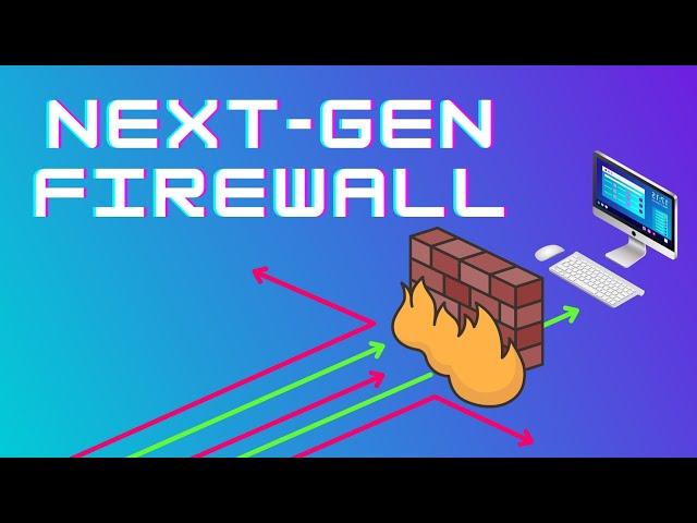 Firewalls Tutorial #3 - Next Generation Firewalls, Stateful Firewalls, Packet-Filtering Firewalls