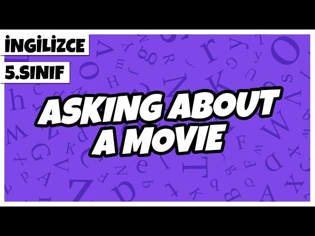 5. Sınıf İngilizce - Asking About a Movie | 2022