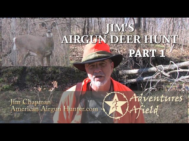 Adventures Afield: Jim Chapmans airgun deer hunt PART 1