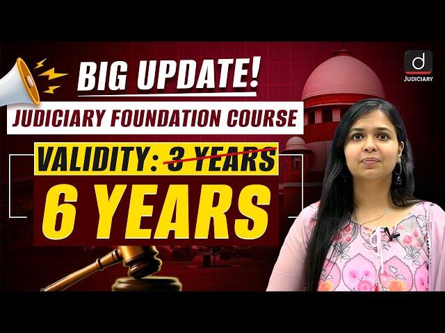 Judiciary Foundation Course Validity Extension | Judiciary Exam Preparation | Drishti Judiciary