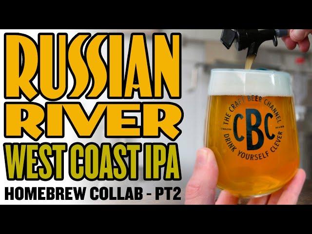 Perfecting our Russian River West Coast IPA | The Craft Beer Channel