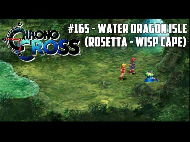 Chrono Cross #165 - Water Dragon Isle (Rosetta - Wisp Cape)