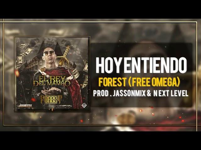 06. Hoy Entiendo - Forest (Free Omega) (El Rey Del Mambo)