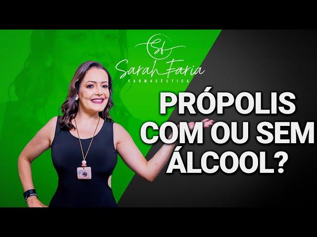 Própolis com ou sem álcool?