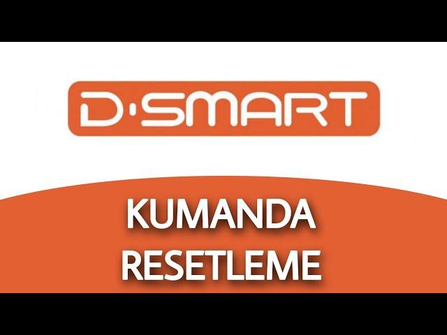 D-SMART KUMANDA RESETLEME NASIL YAPILIR