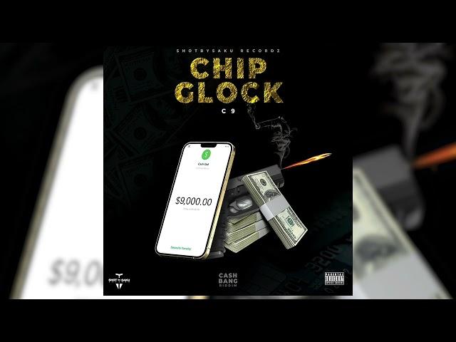 C9 -CHIP GLOCK (OFFICIAL AUDIO)