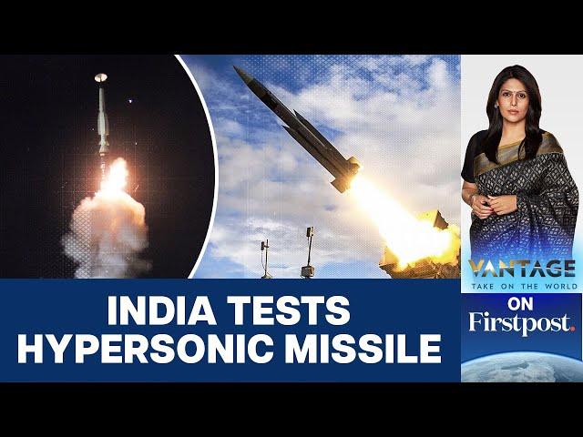 India Tests Hypersonic Missile, Joins Russia, US, China Club | Vantage with Palki Sharma