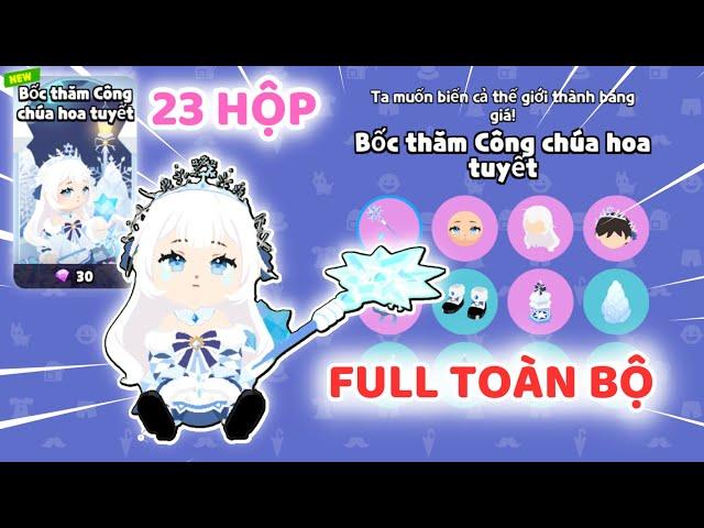 PLAY TOGETHER | MÌNH DÙNG 700KC MỞ FULL TẤT CẢ ĐỒ HIẾM HỘP BỐC THĂM CÔNG CHÚA HOA TUYẾT NHỜ CÁCH NÀY