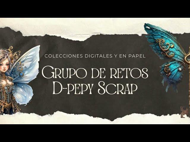 #decoupage del grupo de retos D-Pepy scrap