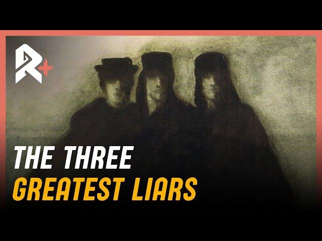 THE THREE GREATEST LIARS