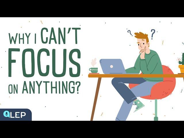 Why You CAN’T Focus? |  Podcast and Chill | Beginner