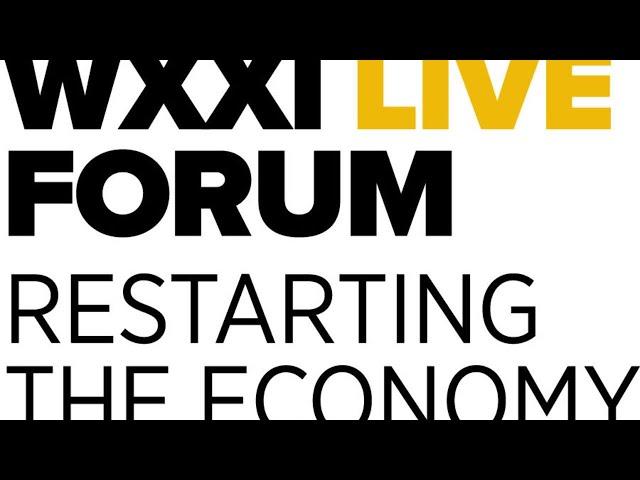 WXXI Live Forum: Restarting the economy