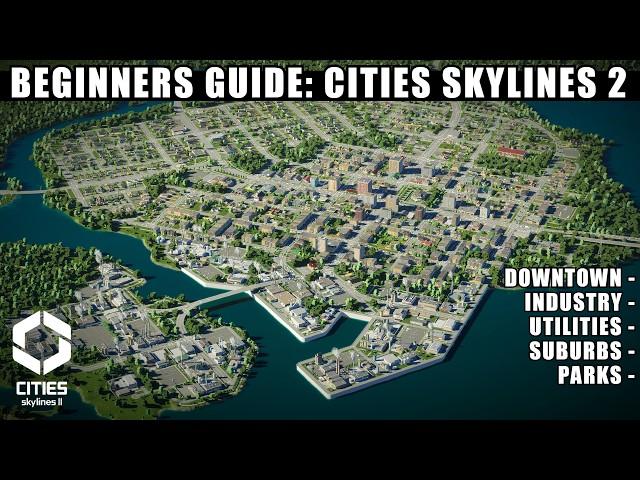 The Ultimate Beginners Guide to Starting a Realistic City in Cities Skylines 2