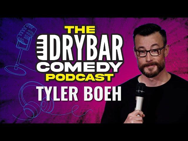 Beards And Beatboxing w/ Tyler Boeh. The Dry Bar Comedy Podcast Ep. 37