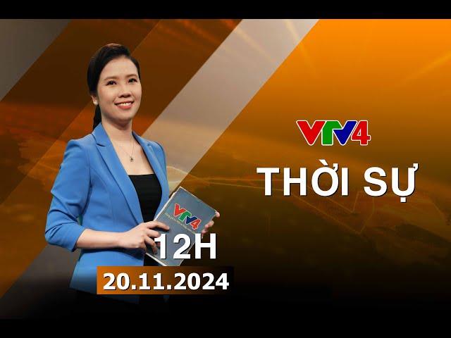 Bản tin thời sự tiếng Việt 12h - 20/11/2024 | VTV4