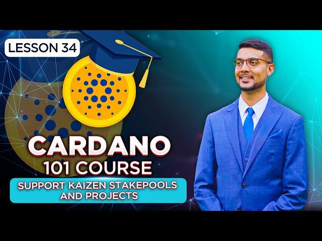 Cardano 101 Course | Lesson 34: Kaizen Crypto Community