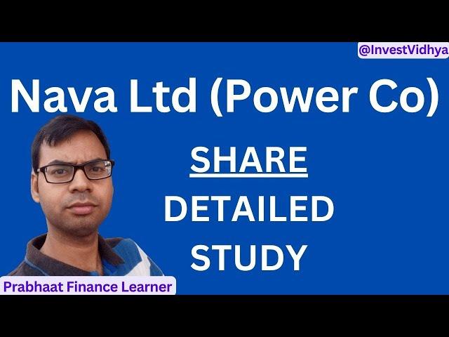 Nava Ltd Detailed Study | Nava Ltd Share Latest News | Nava Ltd Share News | Nava Limited News Power