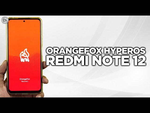 TERBARU! Cara Install OrangeFox HyperOS Redmi Note 12 (ROOT & NO ROOT)