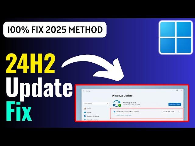 How to Fix Windows 11 24H2 Update Not Working | Latest Version Fix Guide