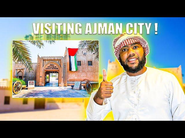 Ajman Tour - The Most Affordable Emirate in the UAE .