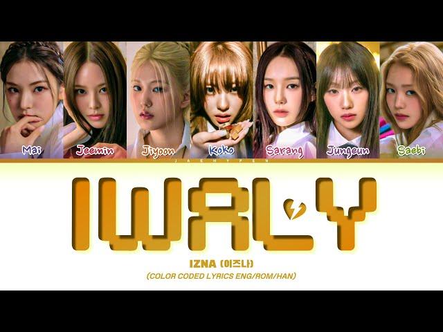 IZNA (이즈나) - 'IWALY' Lyrics (Color Coded Lyrics Eng/Rom/가사)