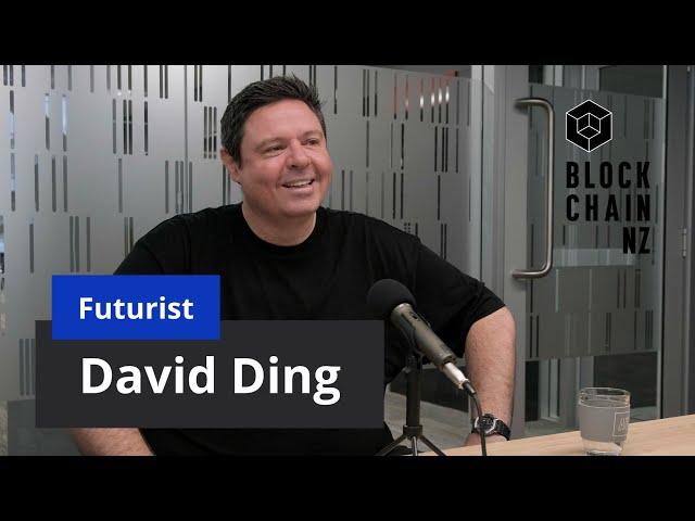 BlockchainNZ Pod E18 with David Ding on Ternary Thinking Beyond Blockchain