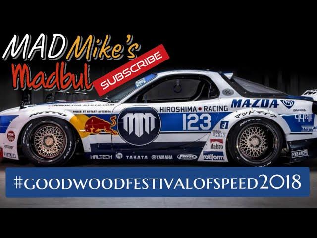 GOODWOOD FESTIVAL OF SPEED 2018/MAD MIKE’S MADBUL/QUAD ROTOR FD3/MAD DRIFTING/DOUGHNUTS/THEE•BEST